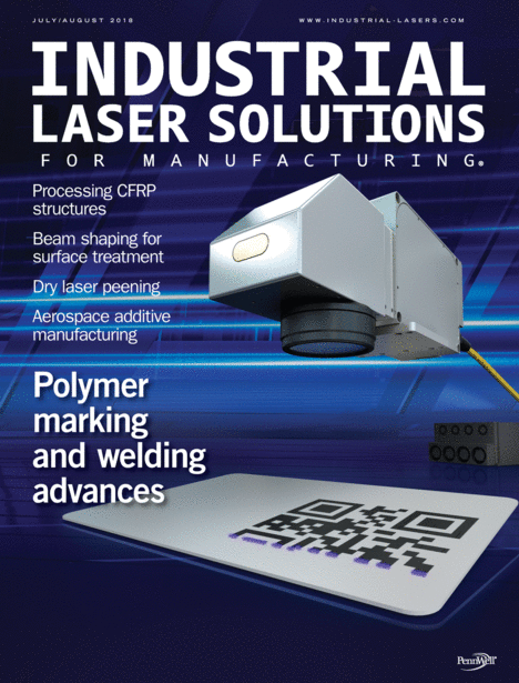 Industrial Laser Solutions - July/August 2018
